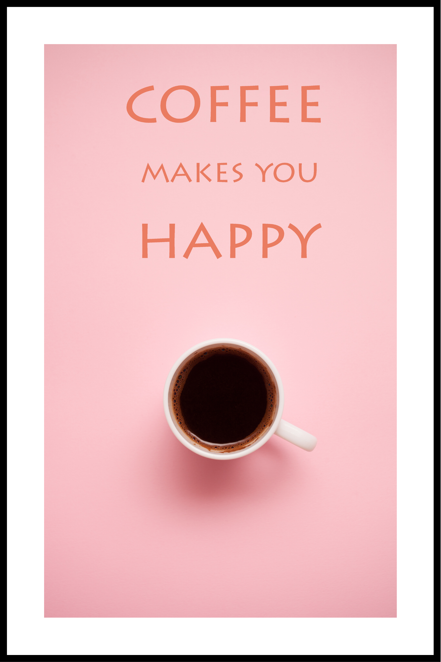Coffee makes you happy plakat