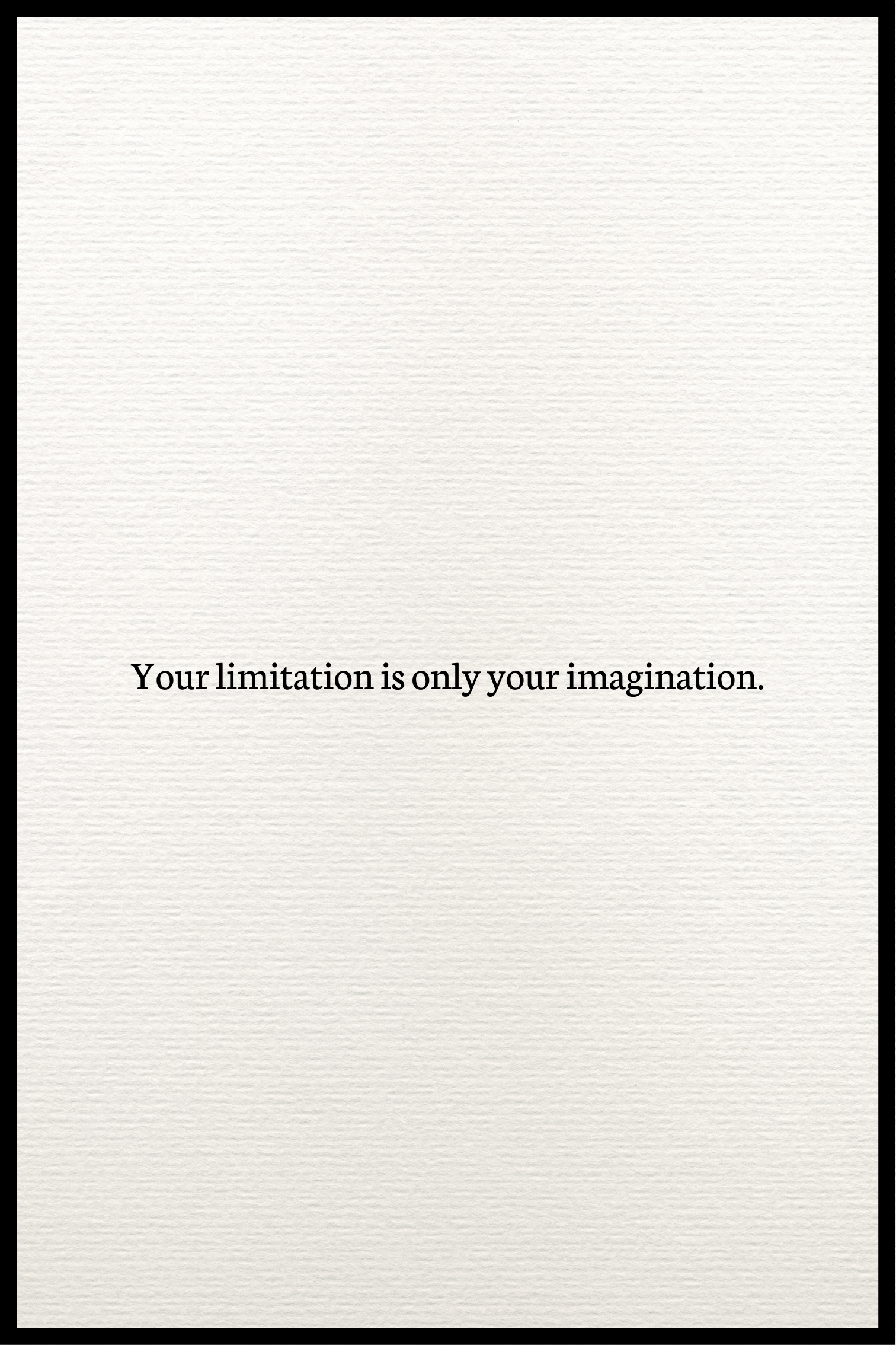Your limitation plakat